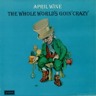 April Wine - The whole World's goin' crazy 1976