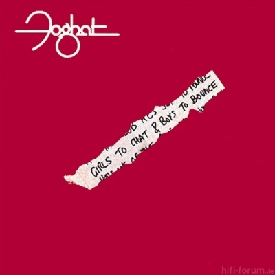 Foghat - Girls To Chat & Boys To Bounce 1981