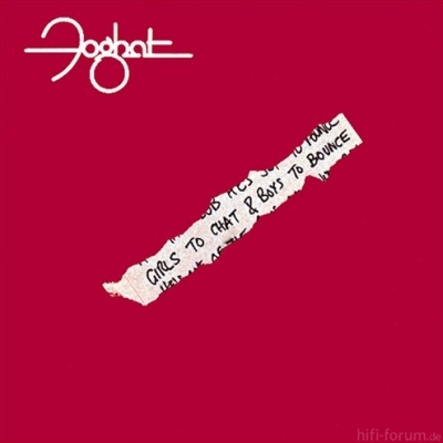 Foghat - Girls to chat & Boys to bounce 1981