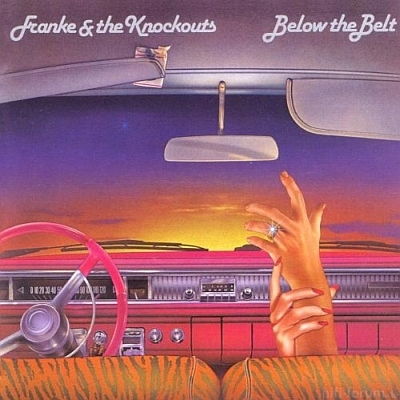 Franke & the Knockouts - Below the Belt 1982