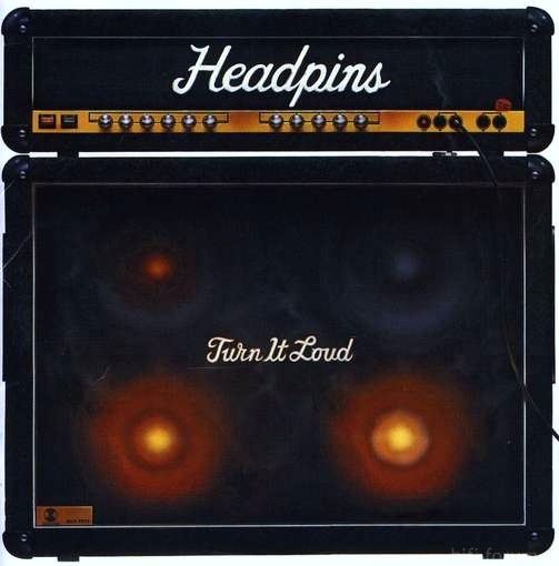 Headpins - Turn it loud 1982