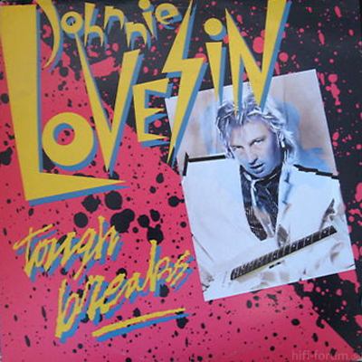 Johnnie Lovesin - Tough Breaks 1986