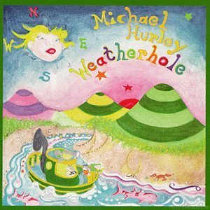 Michael Hurley - Weatherhole 1999