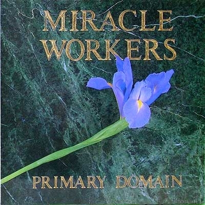 Miracle Workers - Primary Domain 1989