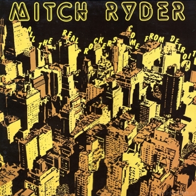 Mitch Ryder - All the real Rockers come from Detroit 1980