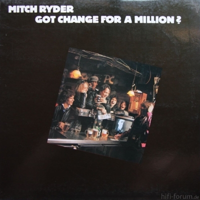 Mitch Ryder - Got Change For A Million? 1981