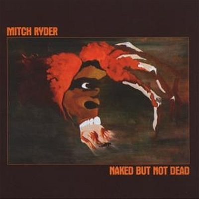 Mitch Ryder - Naked but not dead 1980