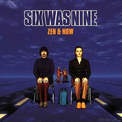 Six Was Nine - Zen & now 1998