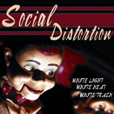 Social Distortion - White Light white Heat white Trash 1996