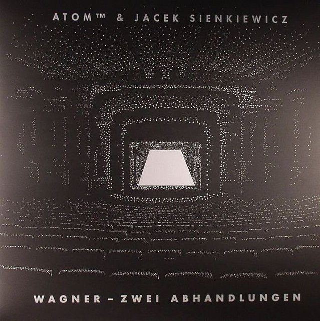 Atom™ & Jacek Sienkiewicz - Wagner - Zwei Abhandlungen