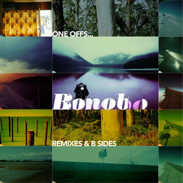 Bonobo - One offs - B-Sides & Remixes