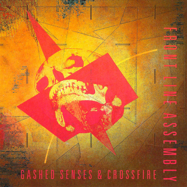 Front Line Assembly - Gashed Senses And Crossfire