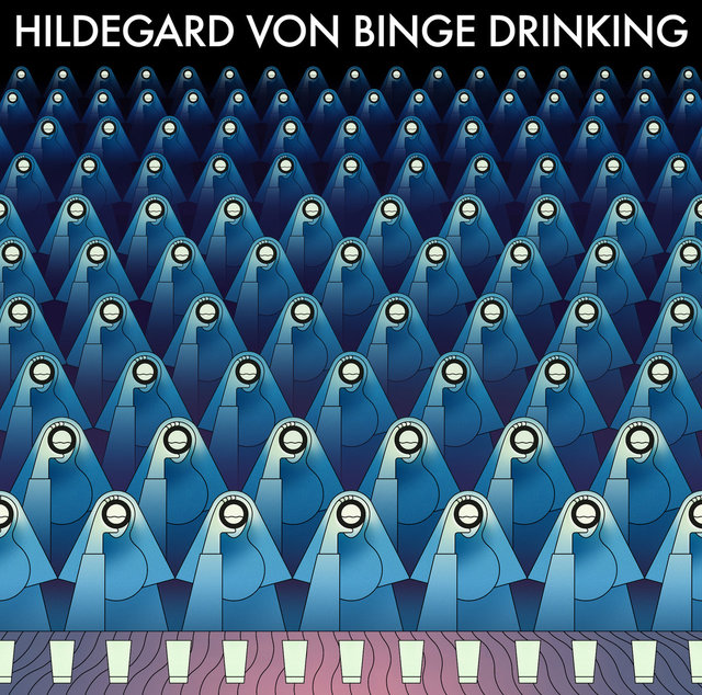 Hildegard Von Binge Drinking - Hildegard Von Binge Drinking