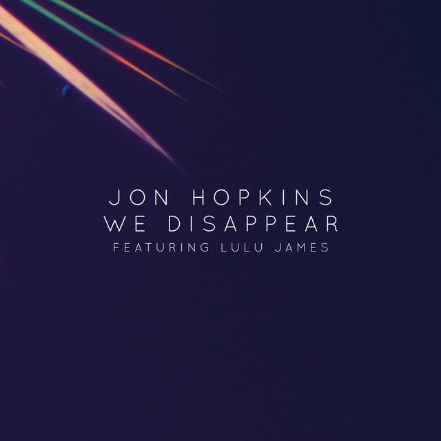 Jon Hopkins - We Disappear