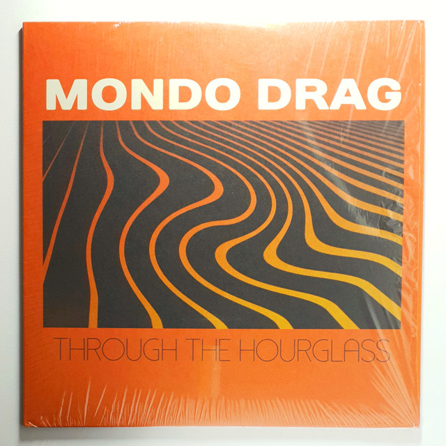 Mondo Drag - Through The Hourglass (2023)