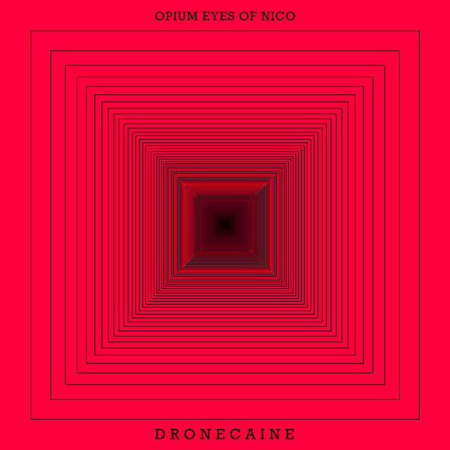 Opium Eyes Of Nico - Dronecaine