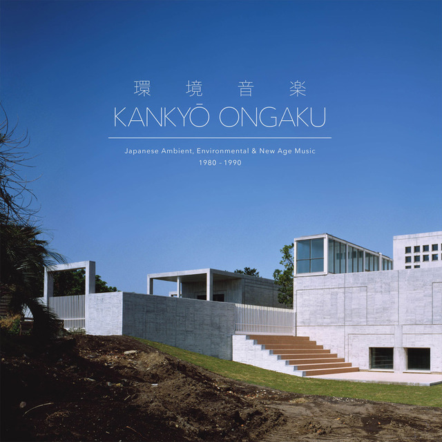 Various - Kankyo Ongaku: Japanese Ambient, Environmental & New Age Music 1980-1990