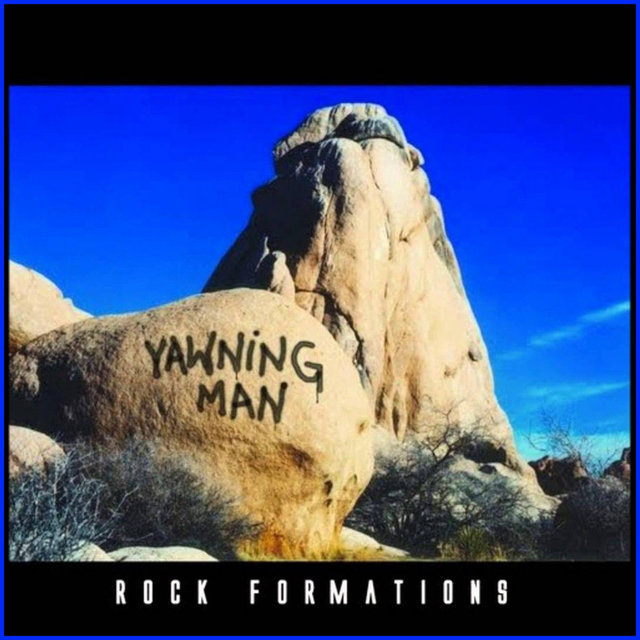 Yawning Man - Rock Formations