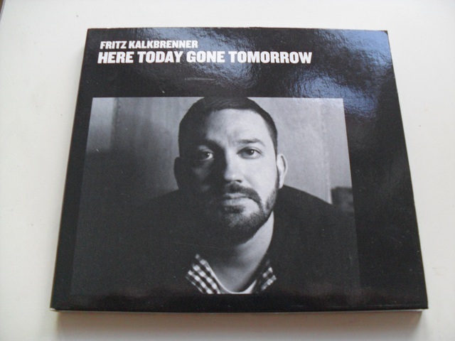 Fritz Kalkbrenner Here Today Gone Tomorrow