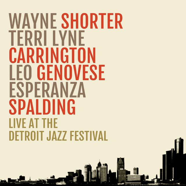 Wayne Shorter, Terri Lyne Carrington, Esperanza Spalding - Live At The Detroit Jazz Festival