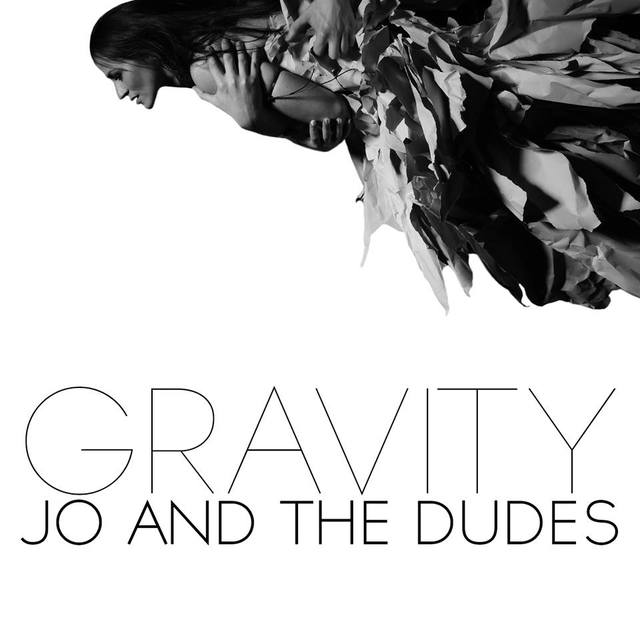 Jo And The Dudes-Gravity