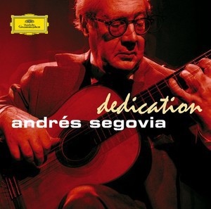 Andres Segovia - Dedication