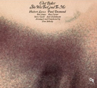 Chet baker she was too good to me