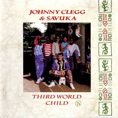Johnny Clegg & Savuka Third World Child Front