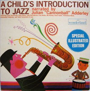 A Child's Introduction To Jazz By Cannonball Adderley