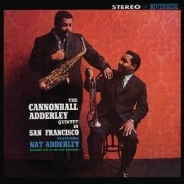 CannonballAdderleyQuintetInSanFrancisco