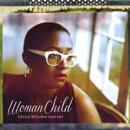 Ccile McLorin Salvant Womanchild