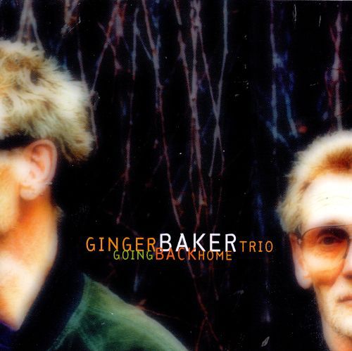 Ginger Baker   Going Back Home