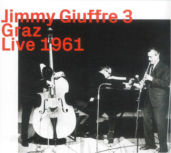 Jimmy Giuffre 3 - Graz Live 1961