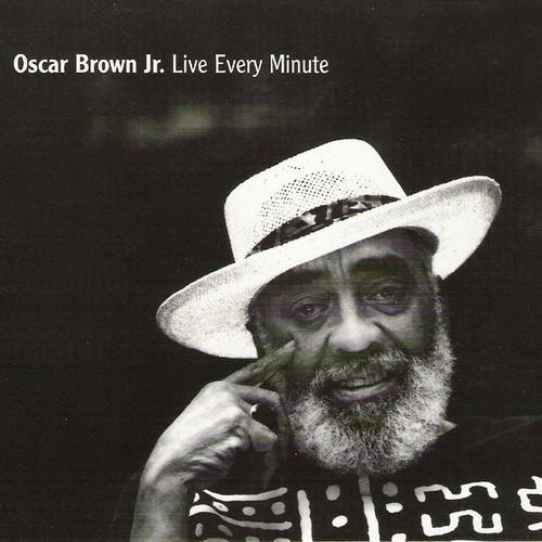 Oscar Brown Jr. - Live Every Minute