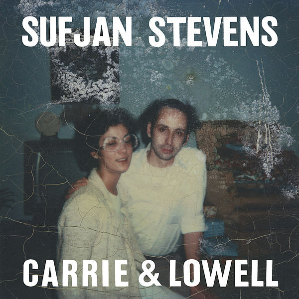 Sufjan Stevens   Carrie & Lowell