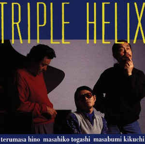 Terumasa Hino   Masahiko Togashi   Masabumi Kikuchi Triple Helix