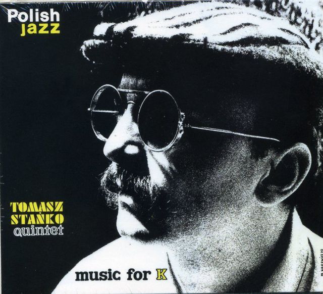 Tomasz Stanko Quintet   Music For K