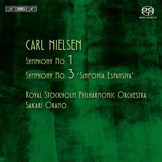 Carl Nielsen: Sinfonie Nr. 1 & Nr. 3 (Königl. Philharmonieorchester Stockholm, Sakari Oramo)