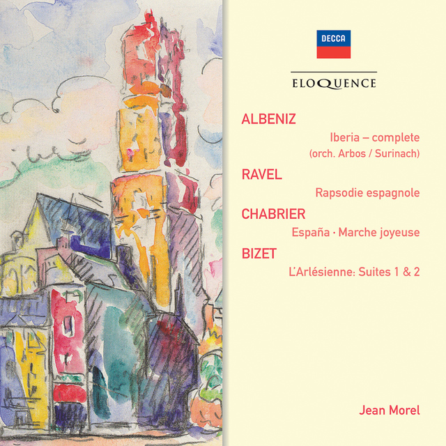 Isaac Albéniz: Iberia (orch. Von Arbós/Suriñach) - Maurice Ravel: Rapsodie Espagnole - Emmanuel Chabrier: España, Joyeuse Marche - Georges Bizet: L\'Arlésienne - Suite Nr. 1 & 2