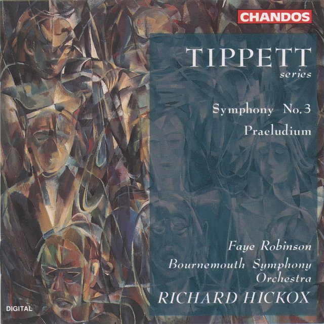 Michael Tippett: Präludium, Sinfonie Nr. 3 (F. Robinson, R. Hickox)