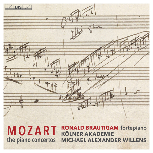 Mozart: Die Klavierkonzert (Ronald Brautigam, Die Kölner Akademie, Michael Alexander Willens)