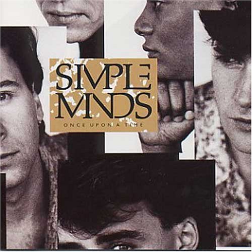 1985 - Simple Minds - Once Upon A Time