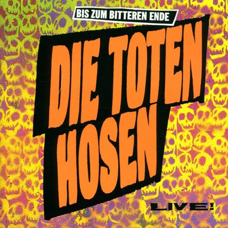 _Die Toten Hosen - Bis zum bitteren Ende