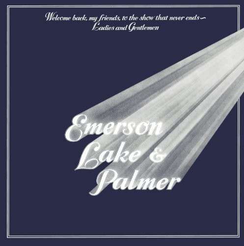 _Emerson, Lake & Palmer - Welcome Back My Friends, To The Show That Never Ends