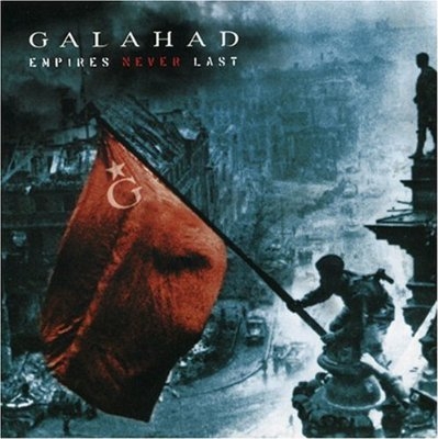  Galahad   Empires Never Last