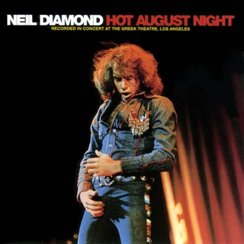 Neil Diamond   Hot August Night
