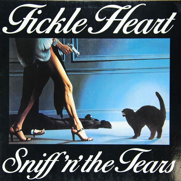 _Sniff \'n\' The Tears - Fickle Heart