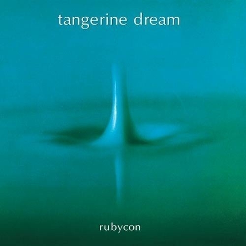  Tangerine Dream   Rubycon