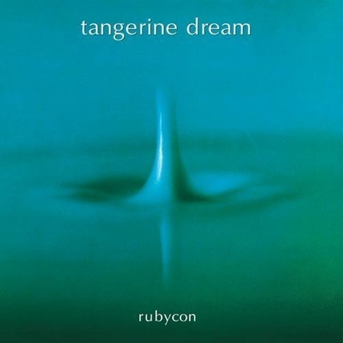  Tangerine Dream   Rubycon