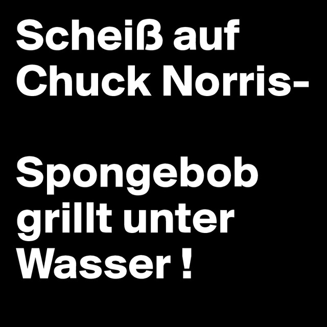 Schei-auf-Chuck-Norris-Spongebob-grillt-unter-Wass